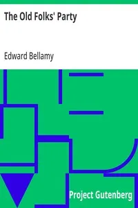 The Old Folks' Party: 1898 — Edward Bellamy cover
