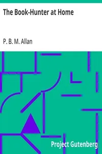 The Book-Hunter at Home — P. B. M. (Philip Bertram Murray) Allan cover