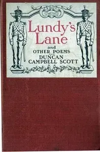 Lundy's Lane, and Other Poems — Duncan Campbell Scott cover