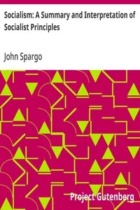 Socialism: A Summary and Interpretation of Socialist Principles — John Spargo cover