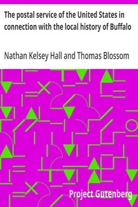 The postal service of the United States in connection with the local history of Buffalo — Nathan Kelsey Hall cover