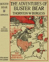The Adventures of Buster Bear — Thornton W. (Thornton Waldo) Burgess cover