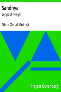 Sandhya : $b Songs of twilight — Dhan Gopal Mukerji cover