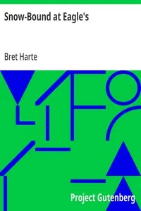 Snow-Bound at Eagle's — Bret Harte cover