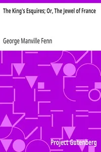 The King's Esquires; Or, The Jewel of France — George Manville Fenn cover
