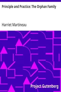 Principle and Practice: The Orphan Family — Harriet Martineau cover