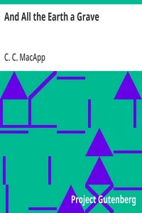 And All the Earth a Grave — C. C. MacApp cover