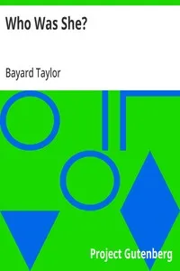 Who Was She?: From "The Atlantic Monthly" for September, 1874 — Bayard Taylor cover