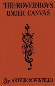 The Rover Boys Under Canvas; Or, The Mystery of the Wrecked Submarine — Edward Stratemeyer cover