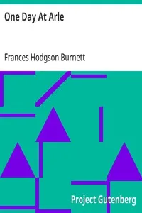 One Day At Arle — Frances Hodgson Burnett cover