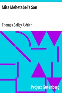 Miss Mehetabel's Son — Thomas Bailey Aldrich cover