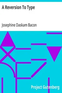 A Reversion To Type — Josephine Daskam Bacon cover