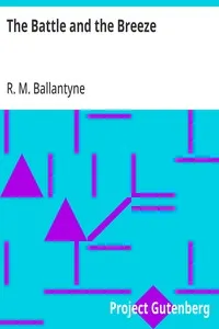 The Battle and the Breeze — R. M. (Robert Michael) Ballantyne cover