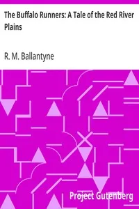 The Buffalo Runners: A Tale of the Red River Plains — R. M. (Robert Michael) Ballantyne cover