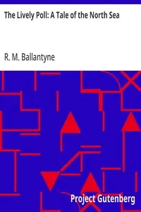 The Lively Poll: A Tale of the North Sea — R. M. (Robert Michael) Ballantyne cover