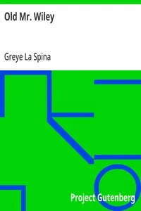 Old Mr. Wiley — Greye La Spina cover