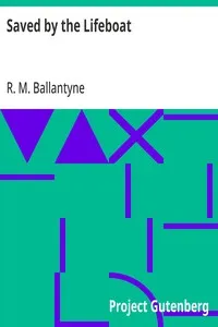 Saved by the Lifeboat — R. M. (Robert Michael) Ballantyne cover