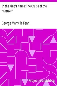In the King's Name: The Cruise of the "Kestrel" — George Manville Fenn cover