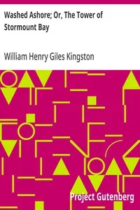 Washed Ashore; Or, The Tower of Stormount Bay — William Henry Giles Kingston cover