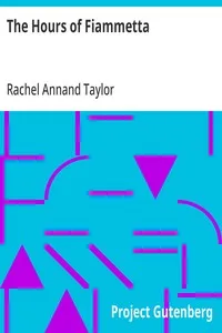 The Hours of Fiammetta: A Sonnet Sequence — Rachel Annand Taylor cover