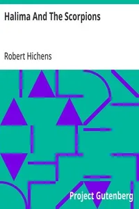 Halima And The Scorpions: 1905 — Robert Hichens cover