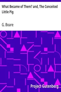 What Became of Them? and, The Conceited Little Pig — G. Boare cover