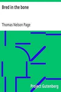 Bred in the bone: 1908 — Thomas Nelson Page cover