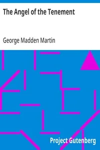The Angel of the Tenement — George Madden Martin cover