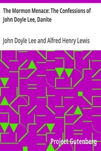 The Mormon Menace: The Confessions of John Doyle Lee, Danite — Alfred Henry Lewis cover