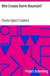 Who Crosses Storm Mountain?: 1911 — Charles Egbert Craddock cover