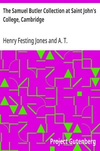 The Samuel Butler Collection at Saint John's College, Cambridge: A Catalogue and a Commentary — Henry Festing Jones cover