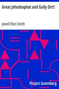 Great Jehoshaphat and Gully Dirt! — Jewell Ellen Smith cover