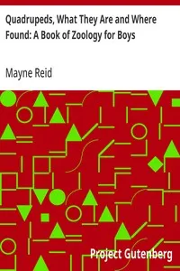 Quadrupeds, What They Are and Where Found: A Book of Zoology for Boys — Mayne Reid cover