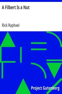 A Filbert Is a Nut — Rick Raphael cover