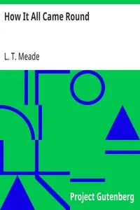 How It All Came Round — L. T. Meade cover