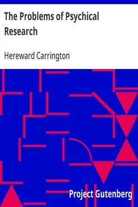The Problems of Psychical Research: Experiments and Theories in the Realm of the Supernormal — Hereward Carrington cover
