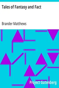 Tales of Fantasy and Fact — Brander Matthews cover