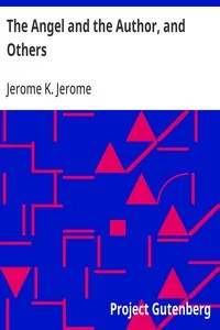 The Angel and the Author, and Others — Jerome K. (Jerome Klapka) Jerome cover