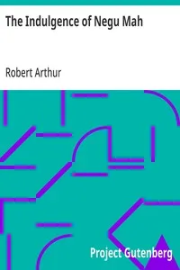 The Indulgence of Negu Mah — Robert Arthur cover
