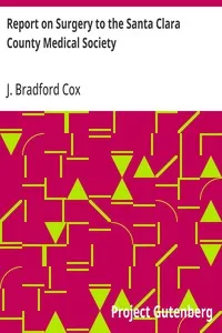 Report on Surgery to the Santa Clara County Medical Society — J. Bradford (Joseph Bradford) Cox cover