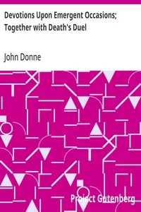 Devotions Upon Emergent Occasions; Together with Death's Duel — John Donne cover