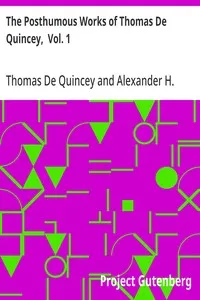 The Posthumous Works of Thomas De Quincey,  Vol. 1 — Thomas De Quincey cover