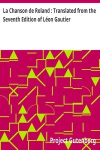 La Chanson de Roland : Translated from the Seventh Edition of Léon Gautier — Anonymous cover