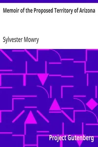 Memoir of the Proposed Territory of Arizona — Sylvester Mowry cover