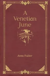 A Venetian June — Anna Fuller cover
