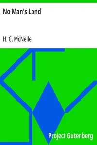No Man's Land — H. C. (Herman Cyril) McNeile cover