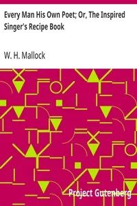 Every Man His Own Poet; Or, The Inspired Singer's Recipe Book — W. H. (William Hurrell) Mallock cover