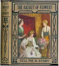The Basket of Flowers — Christoph von Schmid cover