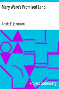 Mary Ware's Promised Land — Annie F. (Annie Fellows) Johnston cover