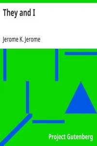 They and I — Jerome K. (Jerome Klapka) Jerome cover